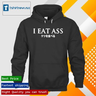 Premium Filthy Frank I Eat Ass 2024 T hoodie