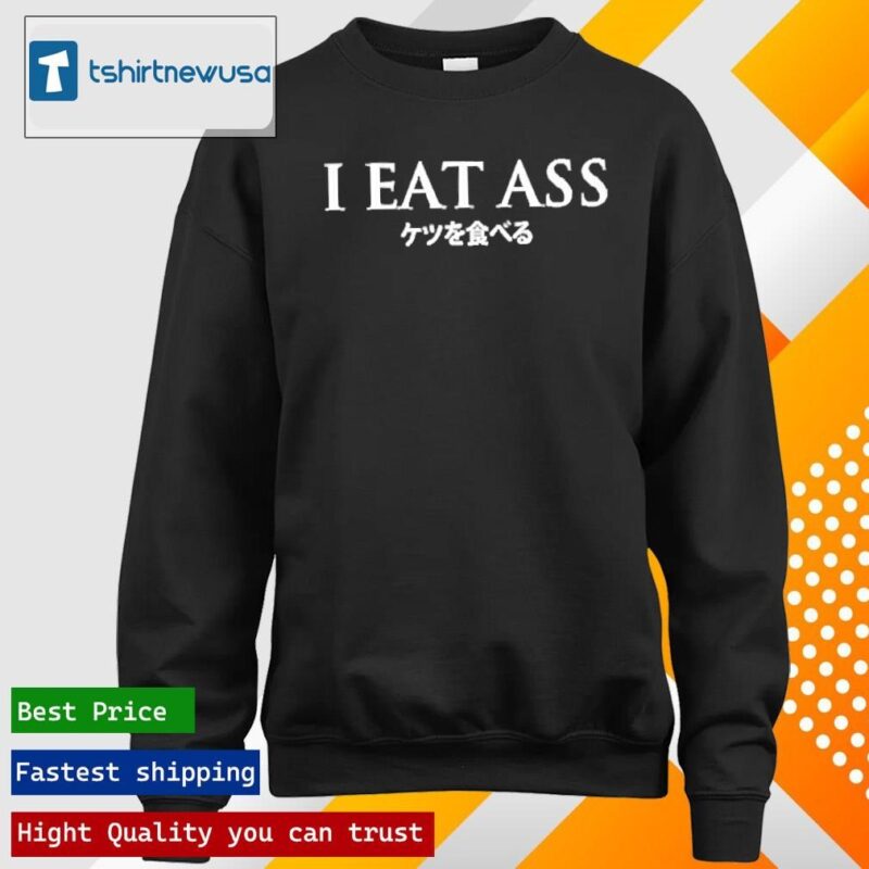 Premium Filthy Frank I Eat Ass 2024 T longsleeve