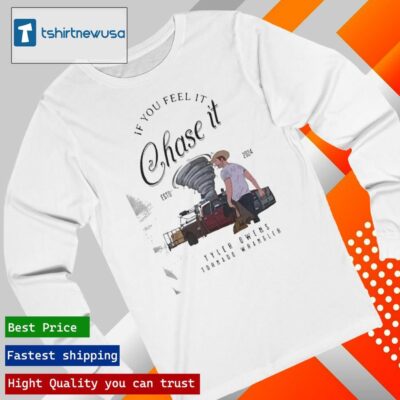 Official Tyler Owens Twisters If You Feel It Chase It 2024 T longsleeve