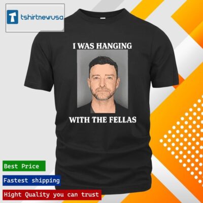 Top Justin Timberlake Mugshot I Was Hanging With The Fellas 2024 T Shirt