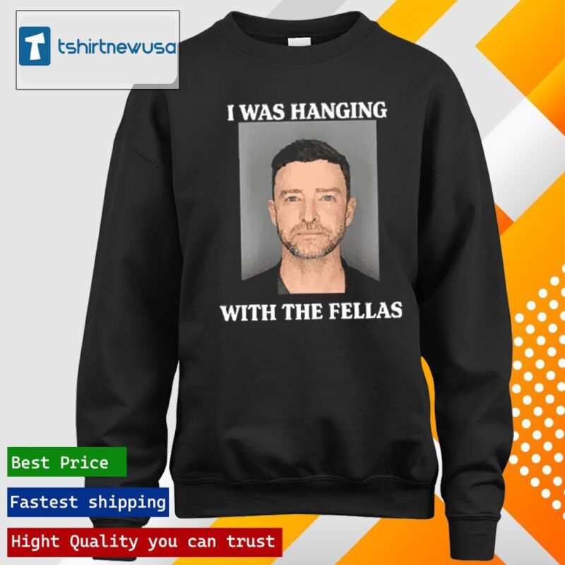 Top Justin Timberlake Mugshot I Was Hanging With The Fellas 2024 T longsleeve