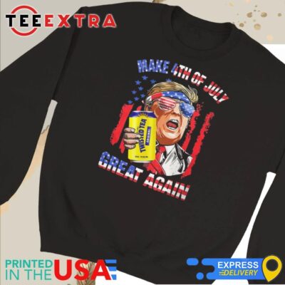 Trump Twisted Tea Make 4th Of July Great Again American Flag Sweatshirt