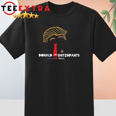Donald Von ShitzInPants 2024 Trump Trials Shirt