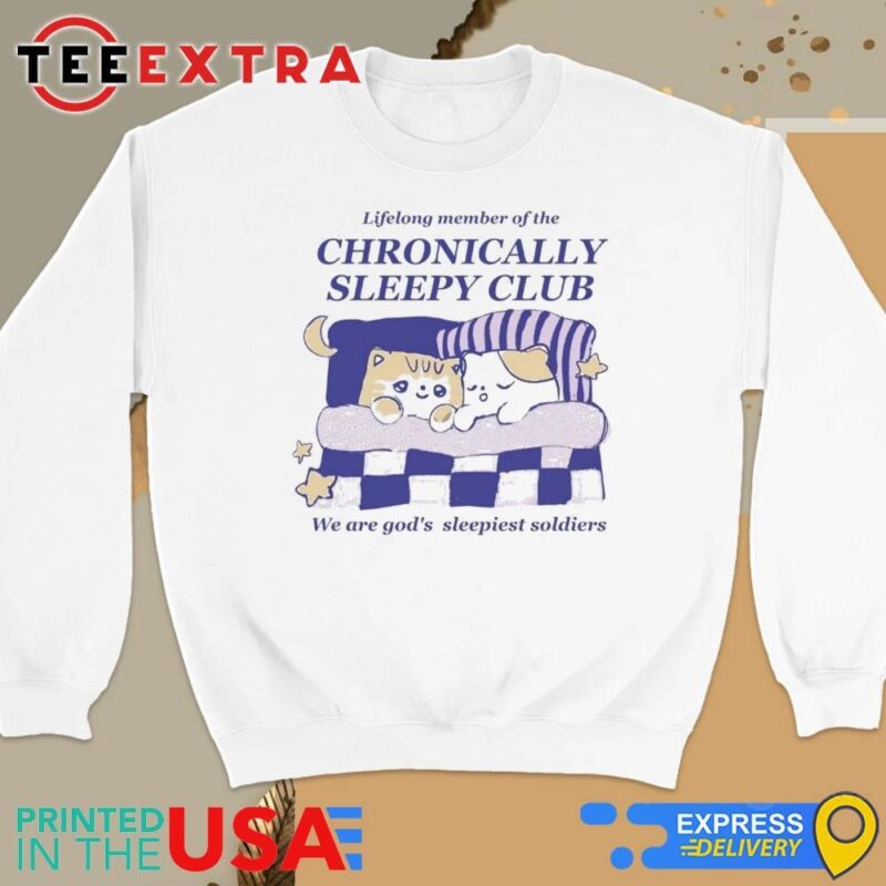 Official Maobabie Lifelong Member Of The Chronically Sleepy Club We Are God's Sleepiest Soldiers Sweatshirt