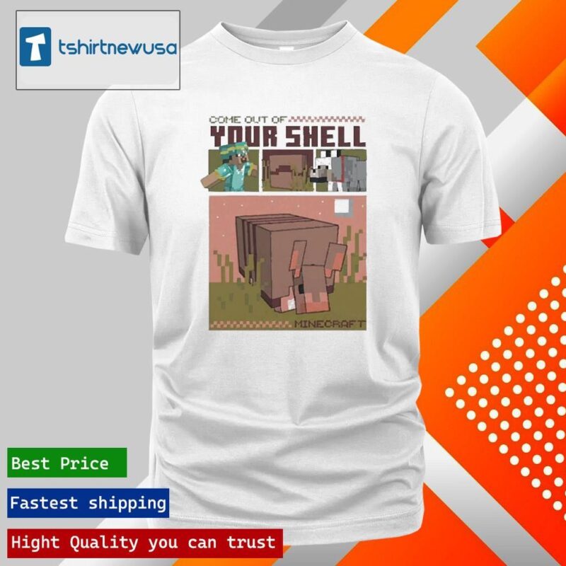 Funny Minecraft Come Out Of Your Shell 2024 T Shirt