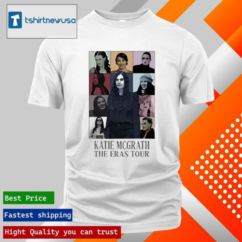 Nice Katie Mcgrath The Eras Tour 2024 T Shirt