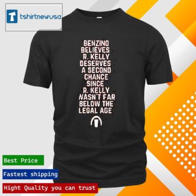 Premium Benzino Believes R Kelly Deserves A Second Chance Since R Kelly Wasn’t Far Below The Legal Age 2024 T Shirt