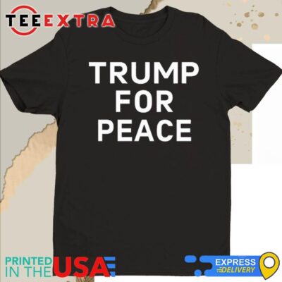 Official Stickermule Trump For Peace Shirt