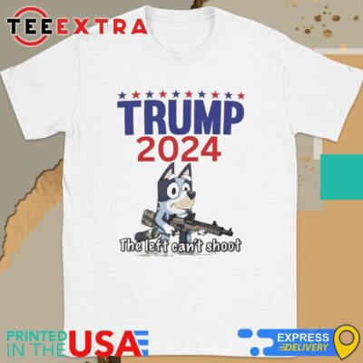 Official The Left Can't Shoot Donald Trump 2024 Bluey T-Shirt