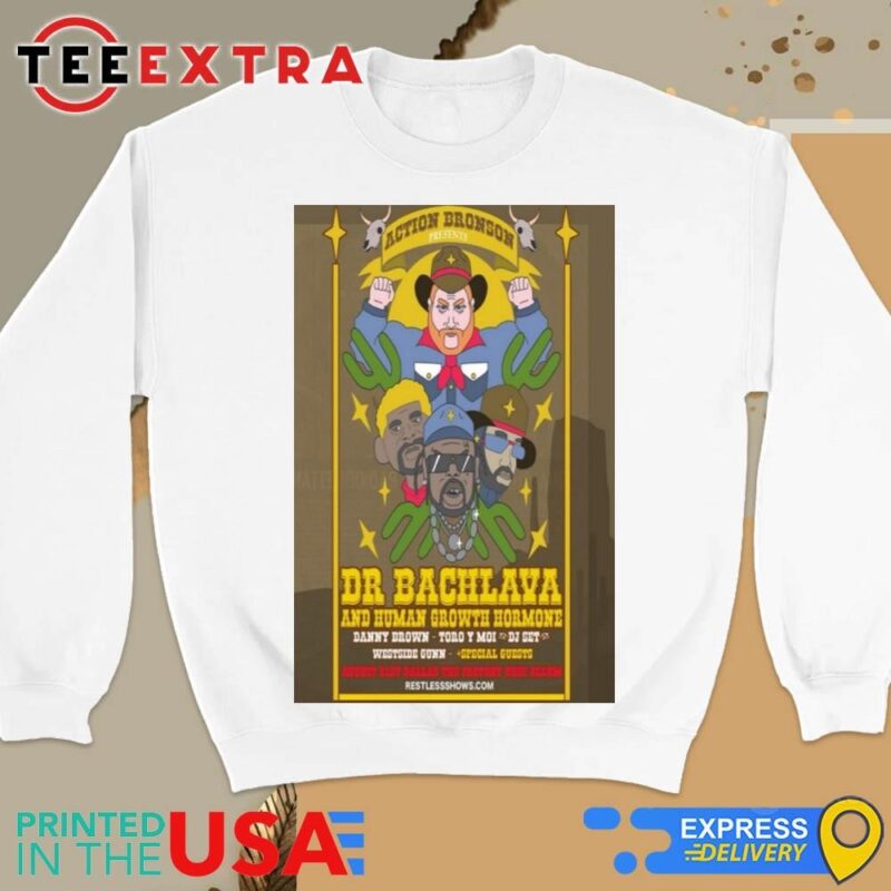Official Dr Bachlava And Human Growth Hormone, Action Bronson Presents Dallas The FacTory Deep Ellum August 31st, 2024 Sweatshirt