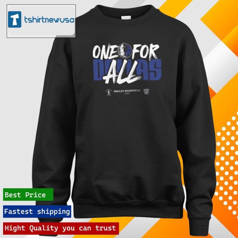 Nice Dallas Mavericks 2024 One For All Dallas Nba Playoffs Mantra 2024 longsleeve