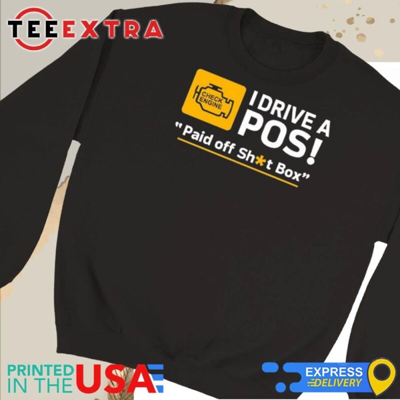 Official Cleetus McFarland Cleetus I Drive A POS Paid Off Shit Box 2024 Sweatshirt