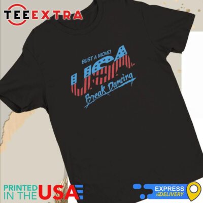 Official USA Bust A Move Breaking Women Tee