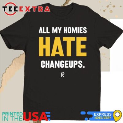 Official Coach Rac Merch All My Homies Hate Changeups Shirt