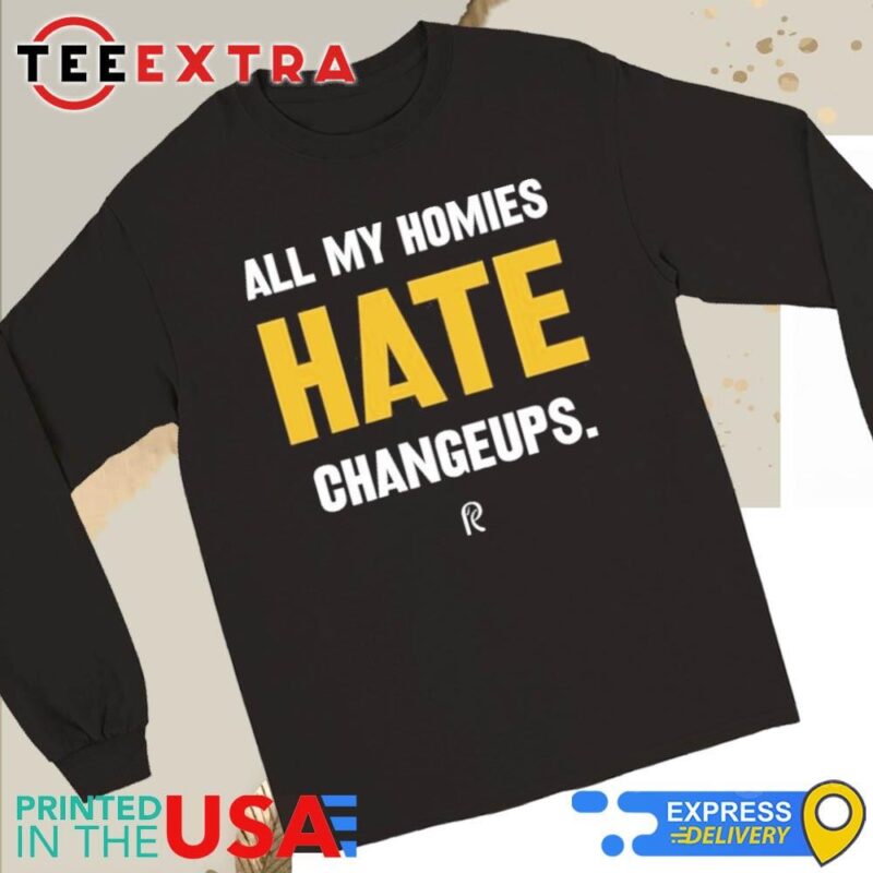 Official Coach Rac Merch All My Homies Hate Changeups Long Sleeve Tee