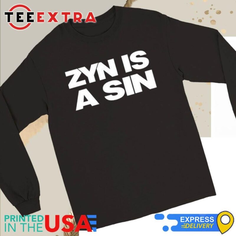Official Zyn Is A Sin Long Sleeve Tee
