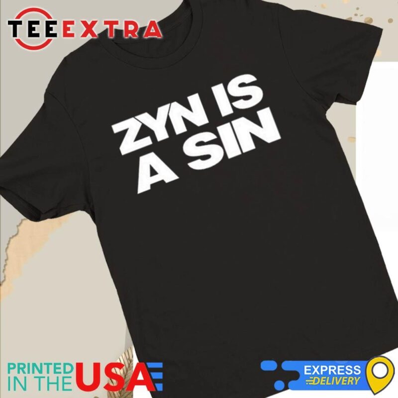 Official Zyn Is A Sin Women Tee