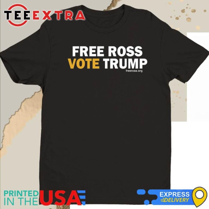 Official Free Ross Vote Trump Shirt