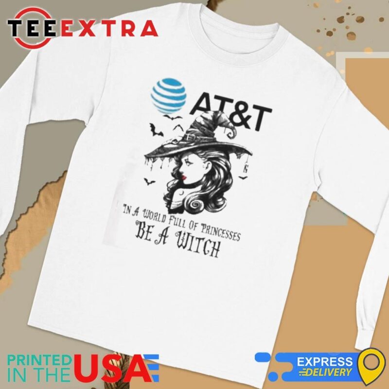 Official AT&T In A World Full Princesses Be A Witch Halloween Long Sleeve Tee