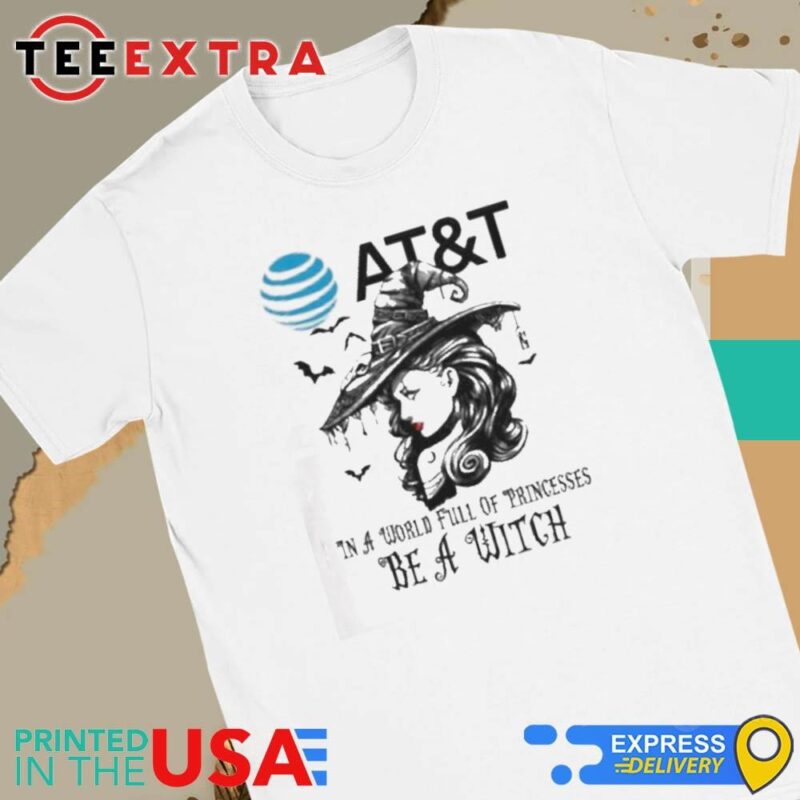 Official AT&T In A World Full Princesses Be A Witch Halloween Women Tee