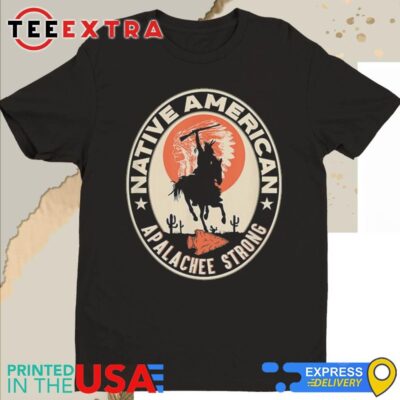 Official Apalachee Tribe Native American Indian Pride Respect Strong Shirt