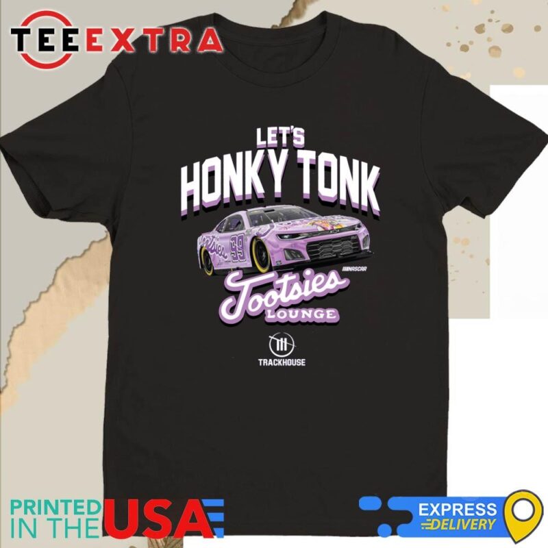 Official Daniel Suarez Let's Honky Tonk Tootsies Lounge 2024 Shirt