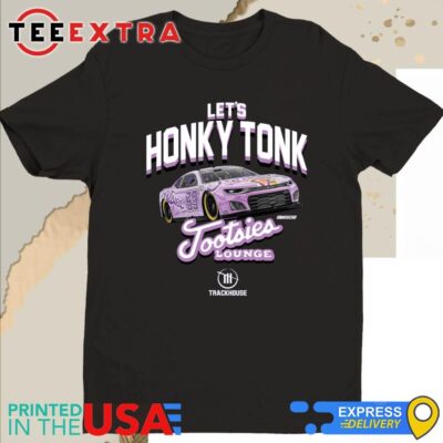 Official Daniel Suarez Let's Honky Tonk Tootsies Lounge 2024 Shirt