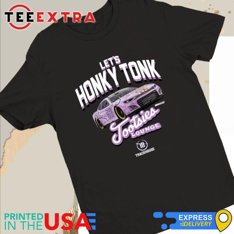 Official Daniel Suarez Let's Honky Tonk Tootsies Lounge 2024 Women Tee