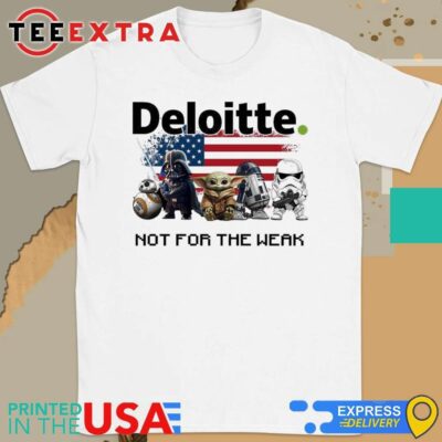 Star Wars Deloitte Not For The Weak Shirt