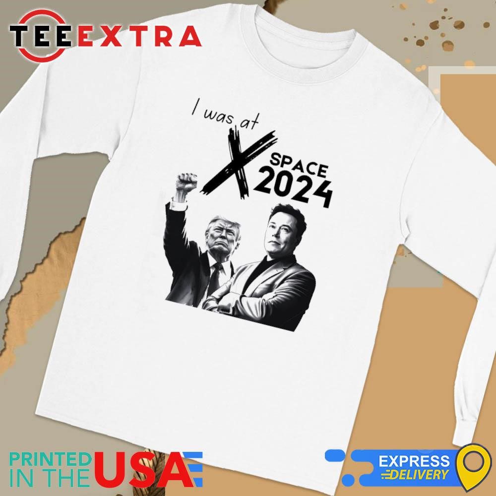 official-president-donald-trump-elon-musk-i-was-at-x-twitter-space-2024-shirt-copy-long-sleeve-tee Official President Donald Trump Elon Musk I Was at X Twitter Space 2024 Shirt - Copy Long Sleeve Tee