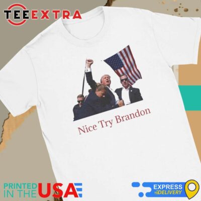Official Trump Shooting Nice Try Brandon Women Tee
