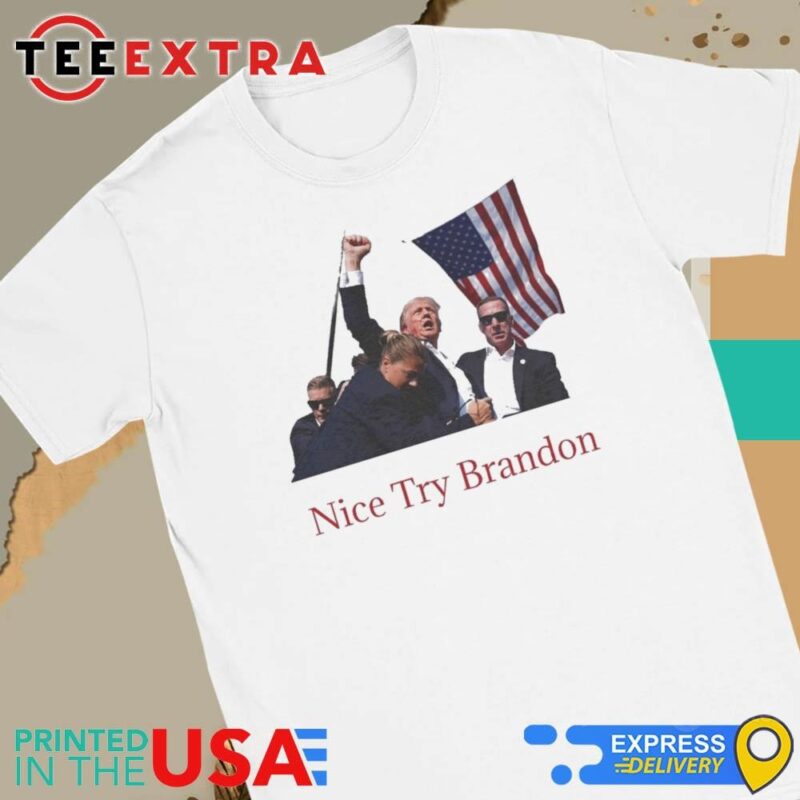 Official Trump Shooting Nice Try Brandon Women Tee