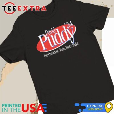 Official David Puddy 2024 For President Yeah That's Right Women Tee
