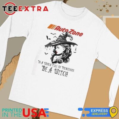 Official Autozone In A World Full Princesses Be A Witch Halloween Long Sleeve Tee