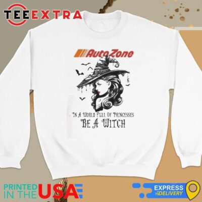 Official Autozone In A World Full Princesses Be A Witch Halloween Sweatshirt