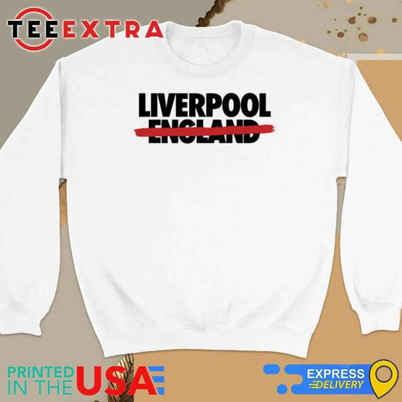Official Liverpool Not England Sweatshirt