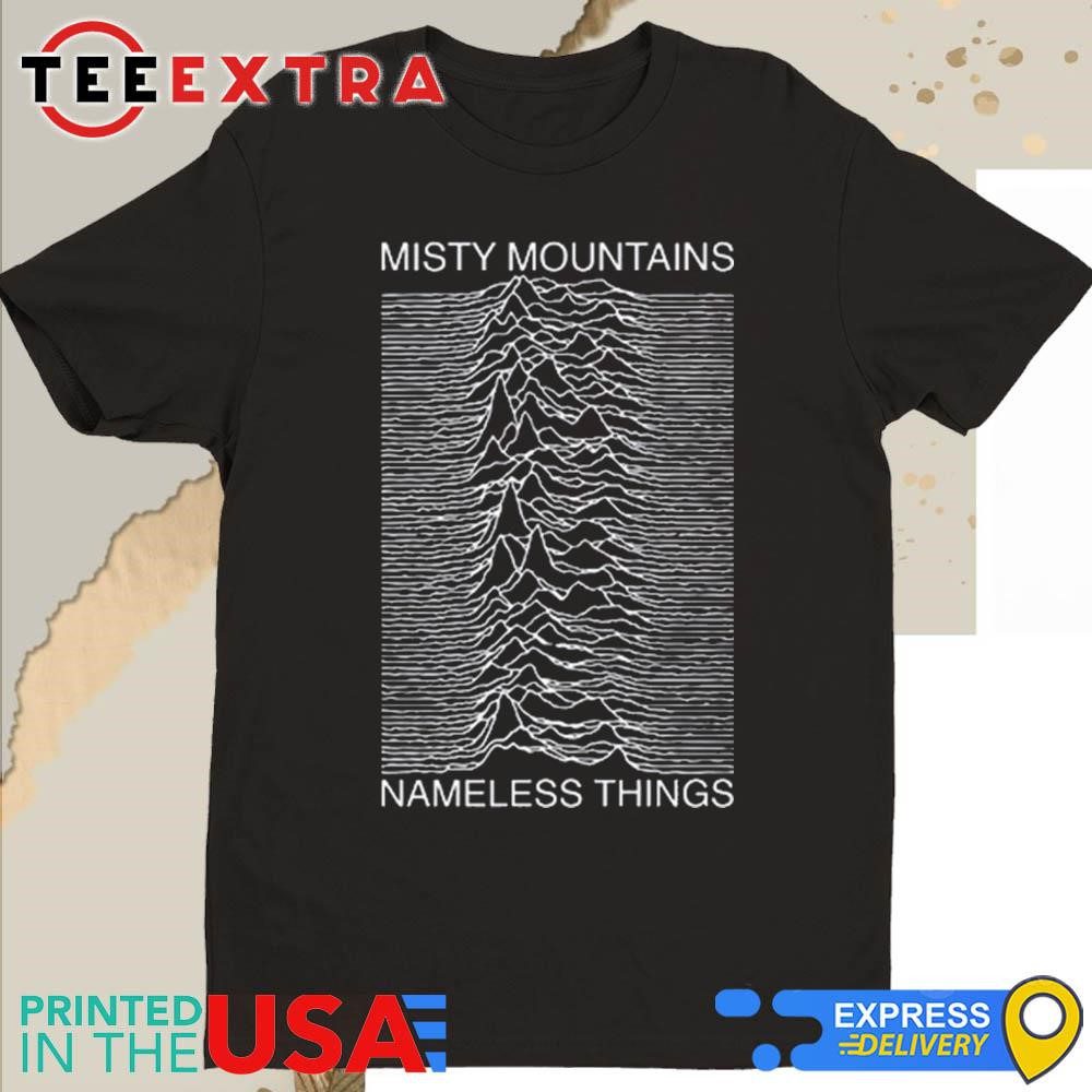 Official Rogue Print Co Misty Mountains Nameless Things Shirt Official Rogue Print Co Misty Mountains Nameless Things Shirt