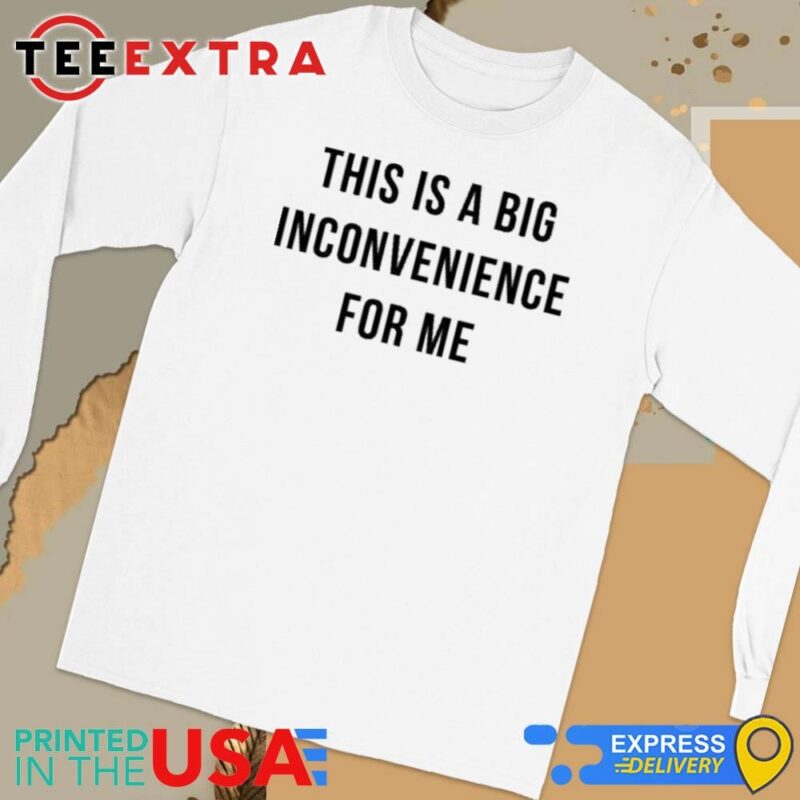 Official Angel Reese This Is A Big Inconvenience For Me Long Sleeve Tee