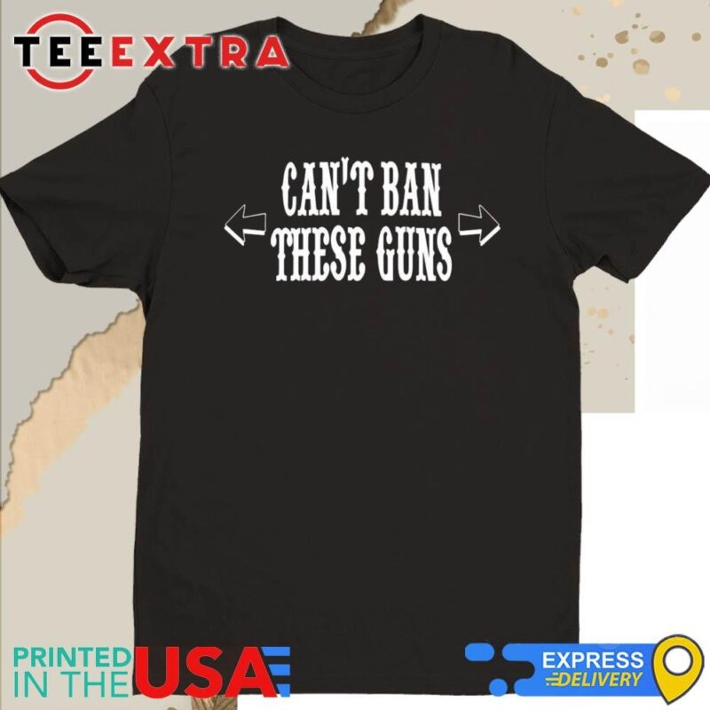 Official Can't Ban These Guns Short T-Shirt