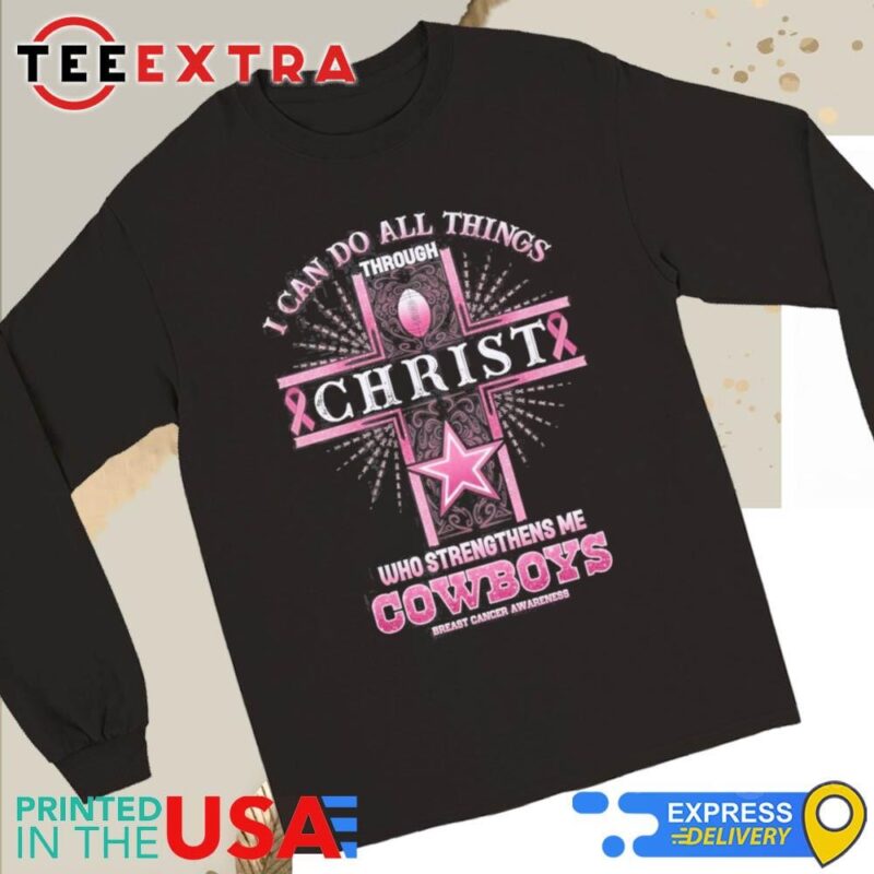 Official Dallas Cowboys Breast Cancer Awareness I Can Do All Things Through Christ Who Strengthens Me Long Sleeve Tee
