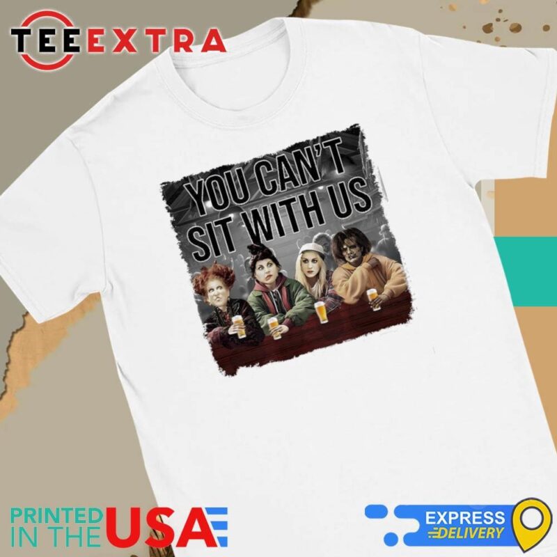 Official Halloween Gifts For Witch You Can't Sit With Us Women Tee