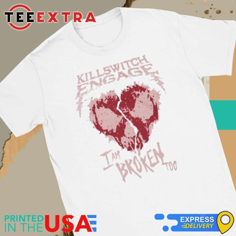 Official Killswitch Engage I Am Broken Too Women Tee