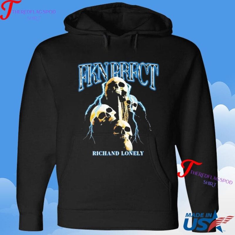 Rich And Lonely Fkn Prfct Hoodie