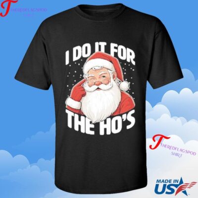 Official I Do It For The Ho's T-shirt
