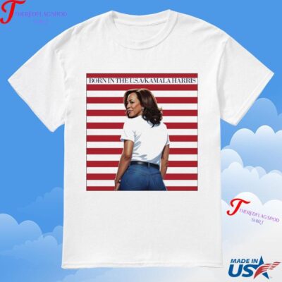 Official Born In The Usa Kamala Harris Madam President T-Shirt
