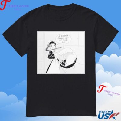 Ponko Fried Rice S Shrimp Could Not Do This Sir T-Shirt