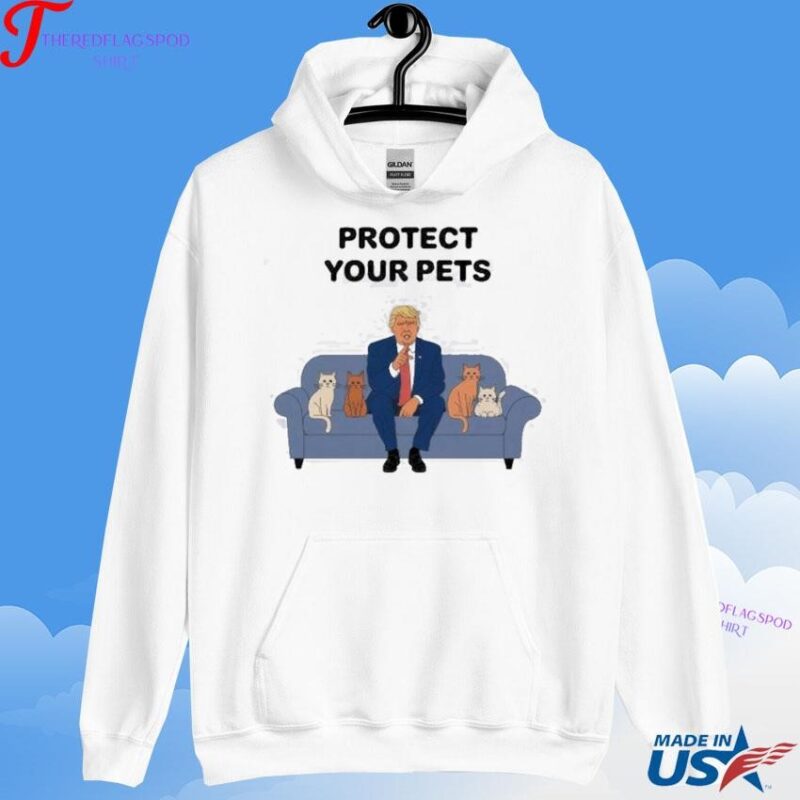 Trump Protect Your Pets Political Animal Lover Trump Beside Cute Animal Hoodie