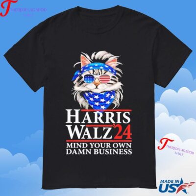 Harris Walz 24 Mind Your Own Damn Business T-Shirt