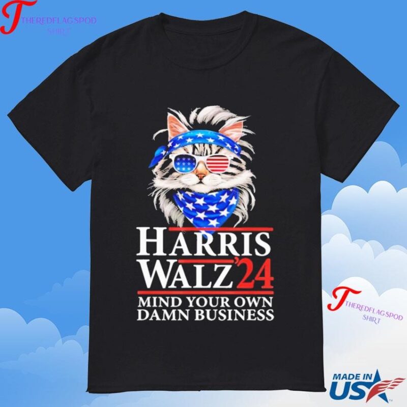 Harris Walz 24 Mind Your Own Damn Business T-Shirt
