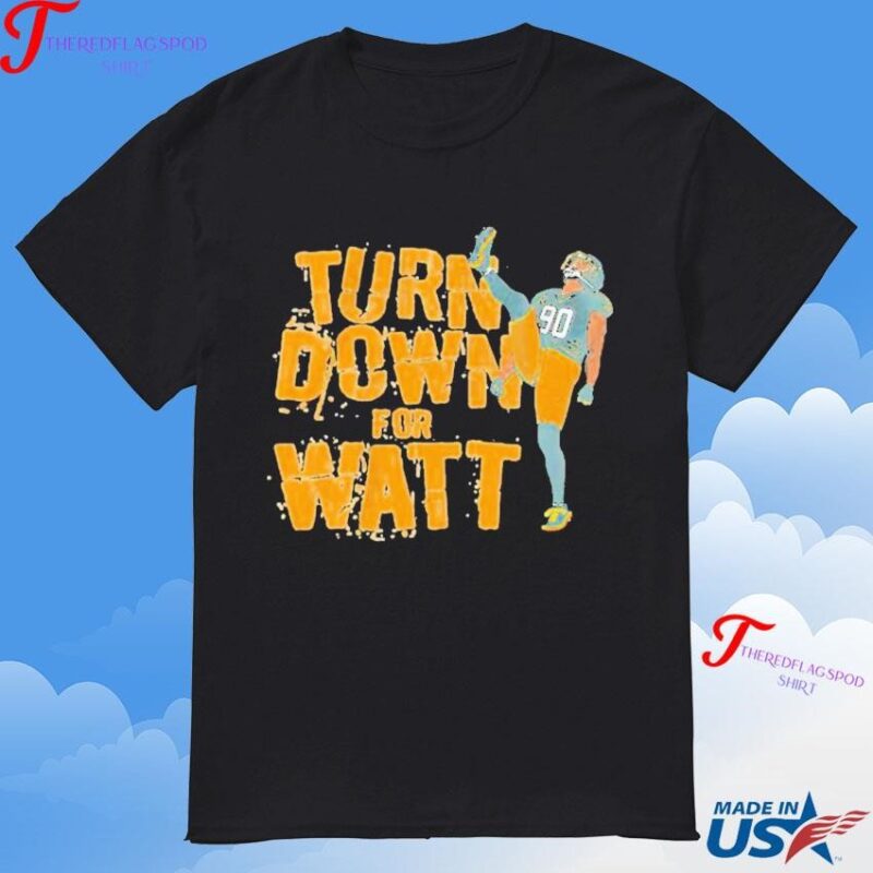 Tj Watt Turn Down For Watt T-Shirt